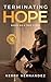 Terminating Hope