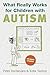 What Really Works for Children with Autism by Peter Vermeulen
