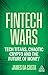 Fintech Wars: Tech Titans, Complex Crypto and the Future of Money
