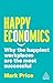 Happy Economics: Why the Happiest Workplaces are the Most Successful