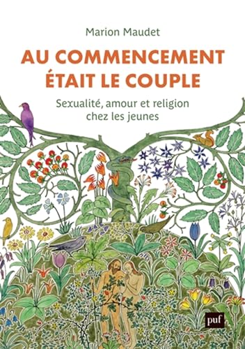 Au commencement était le couple: Sexualité, amour et religion chez les jeunes (Paperback)