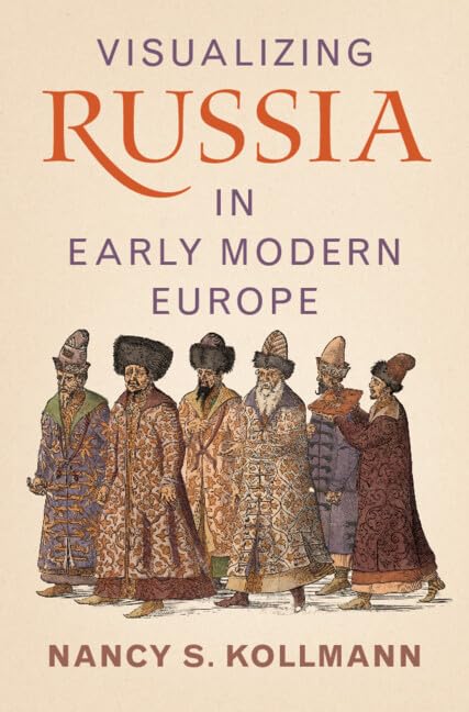 Visualizing Russia in Early Modern Europe (Hardcover)