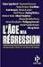 L'âge de la Régression by Arjun Appadurai