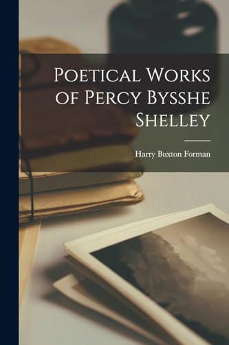 Poetical Works of Percy Bysshe Shelley