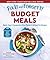 Fix-It and Forget-It Budget Meals: Quick, Easy & Inexpensive Slow Cooker & Instant Pot Recipes