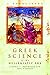 Greek Science of the Hellen...