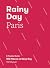 Rainy Day Paris: A Practica...