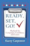 Ready, Set, Go!: Playbook for Campaigns, Candidates, and Causes (Life Is a Journey)