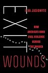 Exit Wounds: How ...