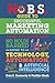 No B.S. Guide to Successful Marketing Automation: The Ultimate No Holds Barred Guide to Using Technology, Automation, and Artificial Intelligence in Marketing