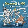 Mummy & Me by Danesh Mohiuddin