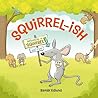 Squirrel-ish by Bambi Edlund