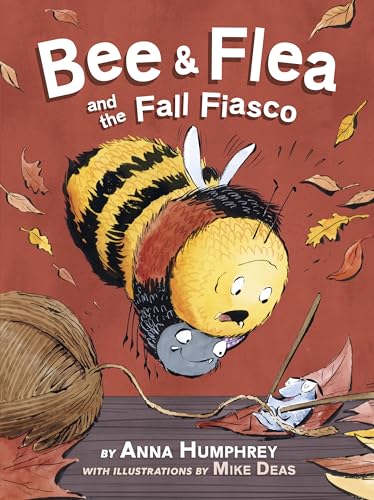 Bee & Flea and the Fall Fiasco (Bee and Flea, 3)