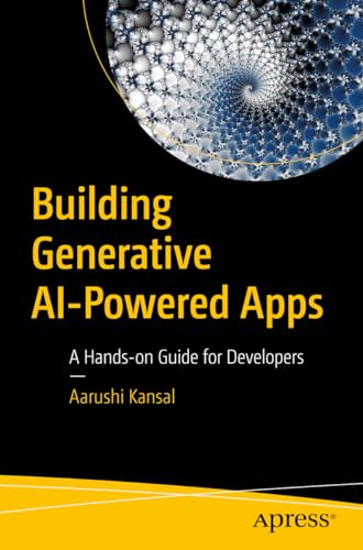 Building Generative AI-Powered Apps: A Hands-on Guide for Developers (Paperback)