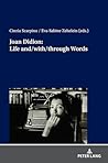 Joan Didion: Life and/with/through Words