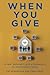 When You Give: A New Testament Look at Generosity for the Christian Family