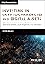 Investing in Cryptocurrencies and Digital Assets: A Guide to Understanding Technologies, Business Models, Due Diligence, and Valuation (Wiley Finance)