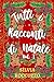 Tutti i Racconti di Natale:...