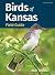 Birds of Kansas Field Guide (Bird Identification Guides)