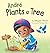 André Plants a Tree: A Chil...