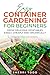 Easy Inexpensive Container Gardening for Beginners by Sherri Todd