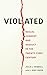 Violated by Julie L. Fennell Violated by Julie L. Fennell