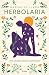 Herbolaria. Una aliada para tu sanación / Herbal Medicine. Your Health Ally (Spanish Edition)