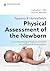 Tappero and Honeyfield’s Physical Assessment of the Newborn by Catherine L. Witt