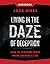 Living in the Daze of Deception Workbook: How to Discern Truth from Culture's Lies