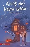 Book cover for Adiós no, hasta luego: Recuerdos IV