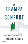 Book cover for La trampa del confort: Por qué una vida sin comodidades puede sanarnos física y emocionalmente (SOFT SKILLS) (Spanish Edition)