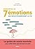 Surmonter les 7 émotions qu...