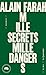 Mille secrets mille dangers