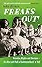 Freaks Out!: Weirdos, Misfits and Deviants – The Rise and Fall of Righteous Rock ’n’ Roll