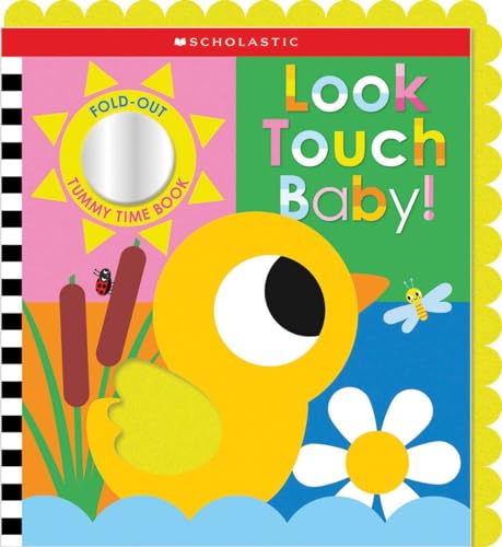 Look Touch Baby! (A Fold-Out Tummy Time Book) (Scholastic Early Learners)