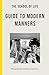 The School of Life: Guide to Modern Manners: Navigating the Anxieties of Social Life