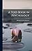 A Text-Book in Psychology