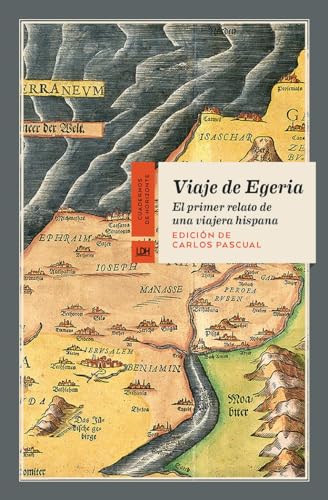 Viaje de Egeria: El primer relato de una viajera hispana (Paperback)