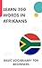 Learn 300 words in Afrikaan...