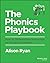 The Phonics Playbook: How to Differentiate Instruction So Students Succeed