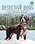 Detective Dogs by Alison Pearce Stevens Detective Dogs by Alison Pearce Stevens