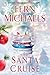 Santa Cruise by Fern Michaels