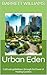 Urban Eden: Cultivating Wel...