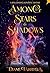 Among Stars and Shadows: A Spellbinding Romance