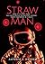 Straw Man : Episode I: Echo...