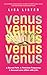Venus: A Sacred Path. A Feminine Frequency. A Sensual Love Affair with Life.