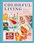 Colorful Living: Simple Way...