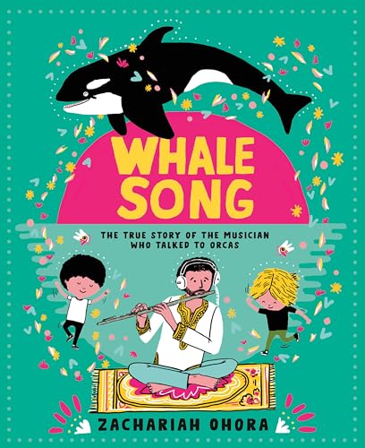 Whalesong: The True Story of the Musician Who Talked to Orcas (Hardcover)