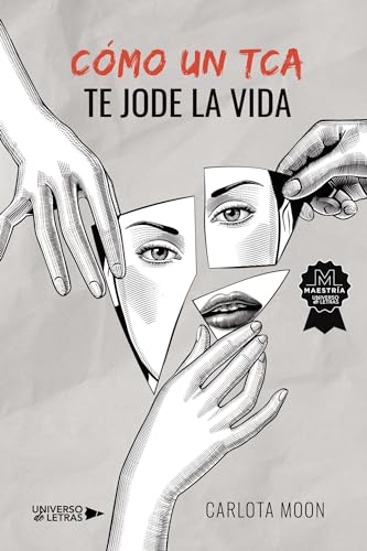 Cómo un TCA te jode la vida (Spanish Edition)