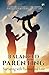 Balanced Parenting: Nurturing with Purpose And Love